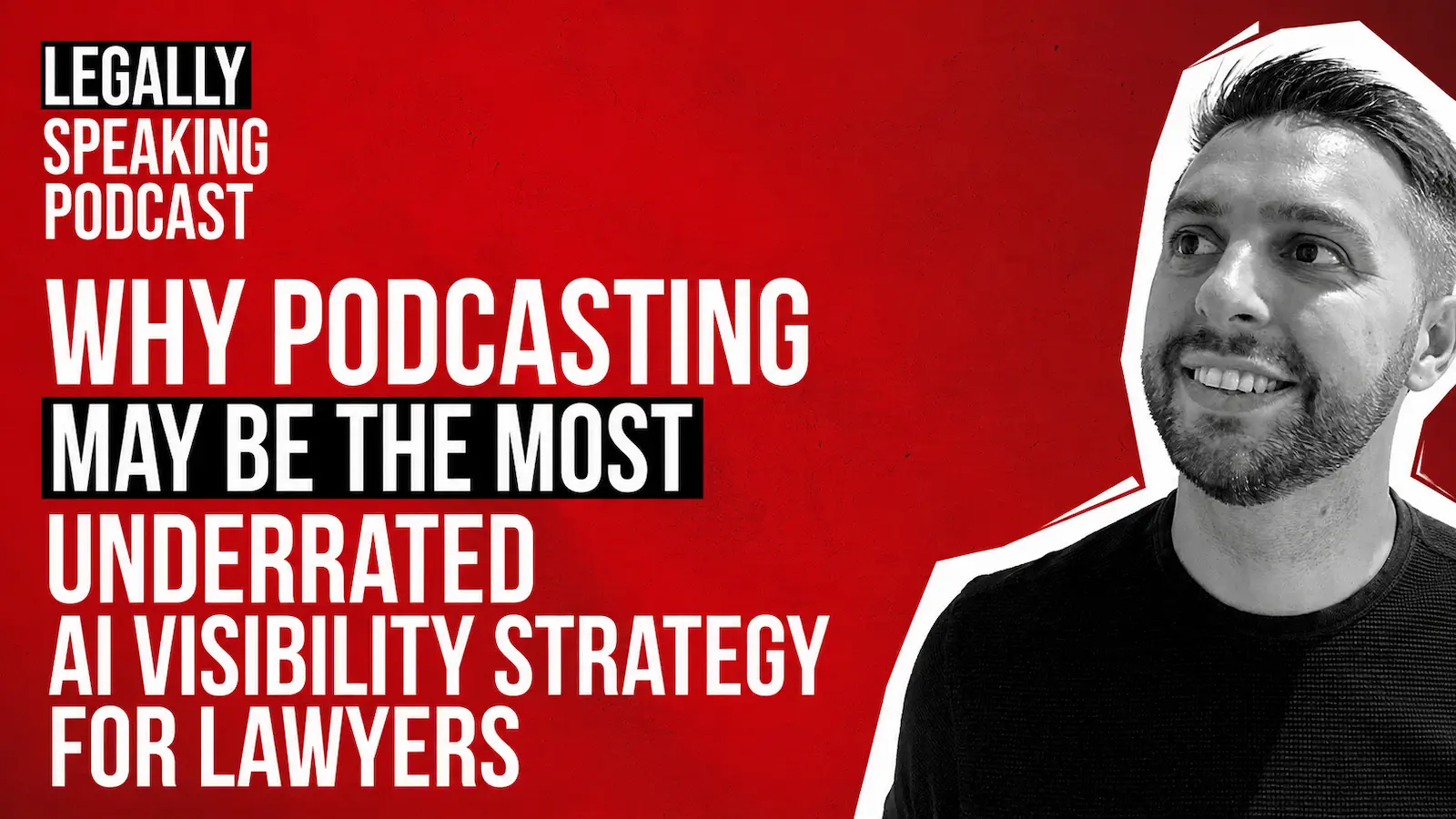 Rob Hanna image of why podcasting may be the most underrated AI search tactic for Lawyers